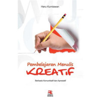 Image of Belajar Menulis Kreatif Berbasis Komunikatif dan Apresiatif