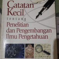 Image of Catatan Kecil tentang Penelitian dan Pengembangan Ilmu Pengetahuan
