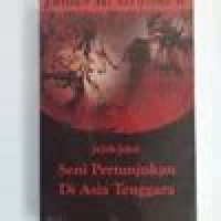 Image of Jejak Jejak Pertunjukan Seni Di Asia Tenggara