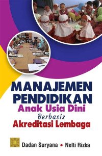 Image of Manajemen Pendidikan Anak Usia Dini Berbasis Agreditasi Lembaga