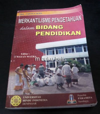 Image of Merkantilisme Pengetahuan dalam Bidang Pendidikan