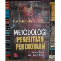 Image of METODOLOGI PENELITIAN PENDIDIKAN KOMPETENSI DAN PRAKTIKNYA