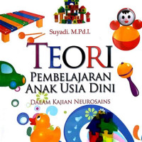 Image of Teori Pembelajaran Anak Usia Dini Dalam Kajian Neurosains